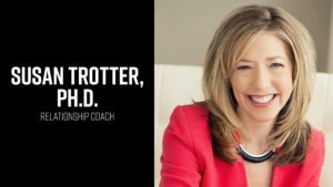 You Are Complex: Meet Relationship Coach Susan Trotter, Ph.D.